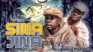 SINA JINA EPISODE | 1 | STARRING KIBONGE MAYELE & CHUMVI NYINGI