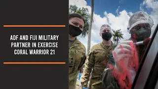 ADF and Fiji Military partner in Exercise Coral Warrior 21