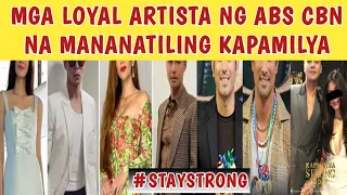 KILALANIN ANG MGA LOYAL ARTISTA NG ABS CBN NA MANANATILING KAPAMILYA