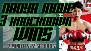 Naoya inoue's "3" Knockout Wins!!!! in just 7 minutes and 22 seconds!!! Monster!