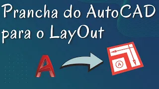 Levando uma prancha do AutoCAD para o LayOut - Passo a passo