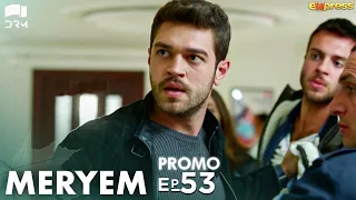 MERYEM - Episode 53 Promo | Turkish Drama | Furkan Andıç, Ayça Ayşin | Urdu Dubbing | RO2Y