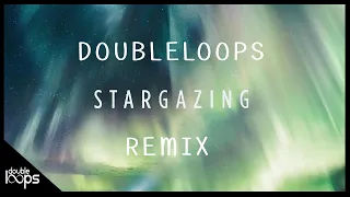 Kygo - Stargazing ft. Justin Jesso (DoubleLoops Remix)