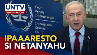 ICC prosecutor Khan, nag-request ng arrest warrants vs. Netanyahu, Hamas leaders