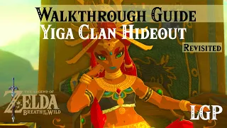 Breath of the Wild | Yiga Clan Hideout | Quest Guide *REVISITED*