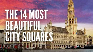 The 14 Most Beautiful City Squares in the World