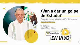 ¿AMLO teme perder la elección? Advierte sobre golpe de Estado