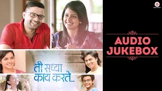 Ti Saddhya Kay Karte - Full Movie Audio Jukebox | Ankush Chaudhari & Tejashree Pradhan