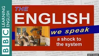 A shock to the system: What does it mean? - The English We Speak