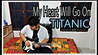 My Heart Will Go On - Titanic - Electric Guitar Cover by Pranav Saxena