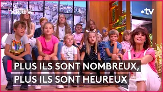 Familles nombreuses : ils ont entre 7 et 10 enfants et ils adorent ça ! - Ça commence aujourd'hui