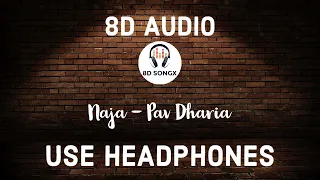 Na Ja (8D AUDIO) Pav Dharia | 8D SONGX