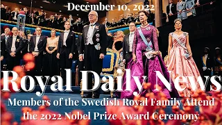 Members of the Swedish Royal Family Attend the 2022 Nobel Prize Award Ceremony and A Gala Dinner!