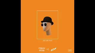 Fresh Mode x ESH - Just Like That [OUT NOW]