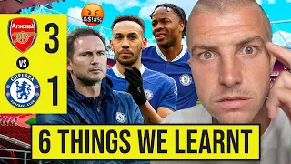 6 THINGS WE LEARNT FROM ARSENAL 3-1 CHELSEA 💀 🤬