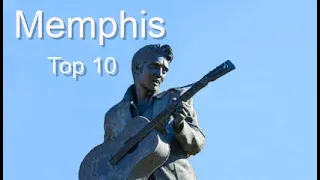 Memphis -Top Ten Things To Do