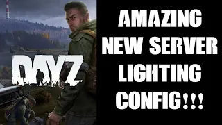 AMAZING Lighting / Darkness Config File In 1.19 DayZ, Create Dark & Pitch Black Areas! PC & Console