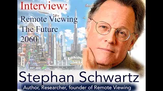 Interview: Remote Viewing the Future || Stephan Schwartz, author, researcher