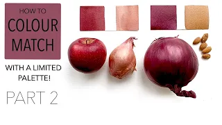 How To Colour Match With A Limited Palette: PART 2