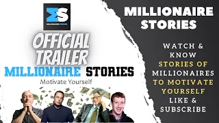 Millionaire Stories Official Trailer | Watch Motivated Stories of Wealthy People's around the World