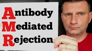 AMR Organ Rejection (Antibody Mediated Rejection)