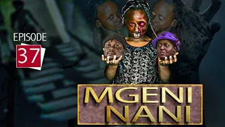 "MGENI NANI" Episode [No37]