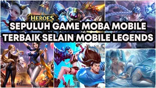 Sepuluh Game MOBA Terbaik Di Mobile Selain Mobile Legends