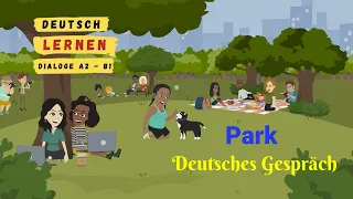 Deutsch lernen mit Dialogen ( Park ) Gespräch auf Deutsch - LEARN GERMAN