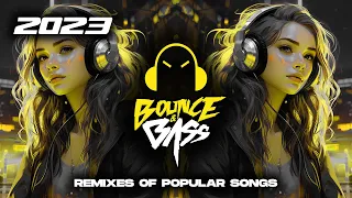 Best Music Mix 2023 🎧 EDM Remixes of Popular Songs 🎧 [Techno, Slap House, Tech House] - Bass Mix