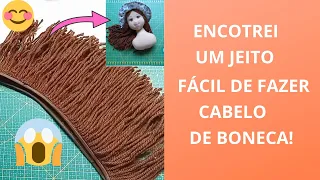 JEITO FÁCIL DE FAZER CABELO DE BONECA!