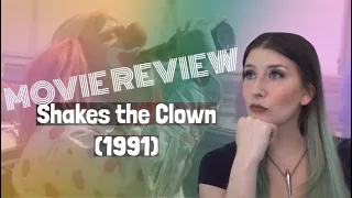 Movie Review - Shakes the Clown (1991)