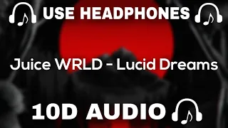 Juice WRLD (10D AUDIO) Lucid Dreams || Used Headphones 🎧 - 10D SOUNDS