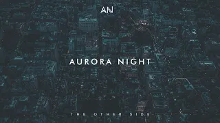 Chillout Music 2020 | Aurora Night-The Other Side