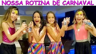 NOSSA ROTINA DE CARNAVAL