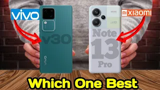 ⚡Vivo v30 5G Vs Redmi Note 13 Pro Plus 5G | Comparison 🔥 |