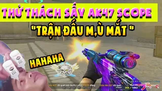 ► Thử thách 6 ngày 6 đêm sấy Ak47 scope - Trận đấu mù mắt thật sự - Tú Lê