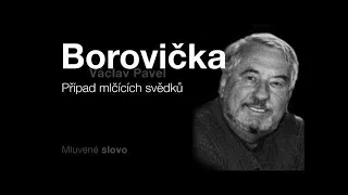 MLUVENÉ SLOVO   Borovička, Václav Pavel   Případ mlčících svědků DETEKTIVKA