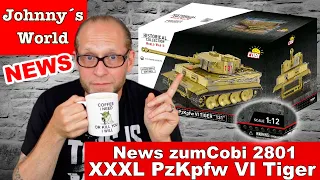 Der XXXL PzKpfw VI Tiger von Cobi - News zum Cobi 1:12 Monster-Tiger