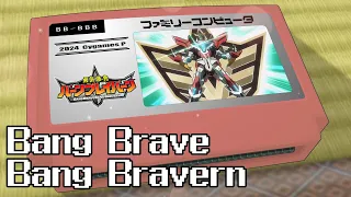 Ba-Bang! Bang Bravern is here/Bang Brave Bang Bravern 8bit