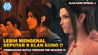 APA SIH 8 KLAN KUNO ITU ?? | PEMBAHASAN BATTLE THROUGH THE HEAVENS