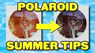 Tips for BETTER Polaroid Photos in the Summer