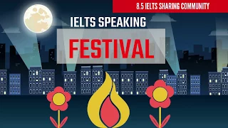 Full IELTS Speaking Test BAND 8 Preparation- Topic FESTIVAL