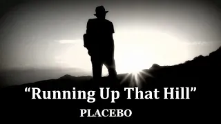 Running Up That Hill - Placebo - tekst polski