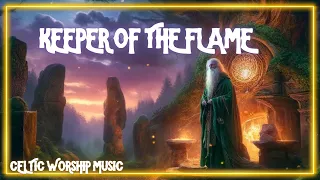 Keeper of the Flame | Celtic Worship Gospel Irish Scottish Nordic Music Song