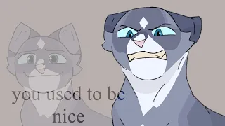 you used to be nice - bluestar and fireheart animatic