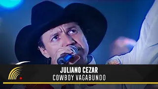 Juliano Cezar - Cowboy Vagabundo (BIS) - Juliano Cezar Ao Vivo