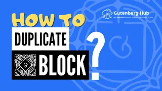 How to Duplicate or Copy a Block in WordPress Gutenberg Editor?