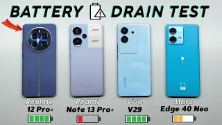 Realme 12 Pro Plus vs Redmi Note 13 Pro Plus vs Vivo V29 vs Moto Edge 40 Neo Battery Drain Test!