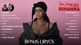 Rihanna Best Songs Playlist 2023 (Lyrics) - Rihanna Greatest Hits Full Album 2023 -  Top Songs 2023