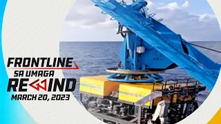 Frontline sa Umaga Rewind | March 20, 2023